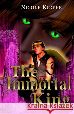 The Immortal King Nicole Kiefer Leigh Hogan 9781540755735 Createspace Independent Publishing Platform