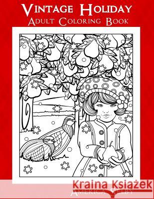 Vintage Holiday: Adult Coloring Book America Selby 9781540757722 Createspace Independent Publishing Platform