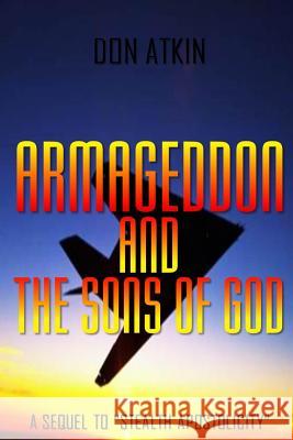 Armageddon and the Sons of God Don Atkin 9781540759399