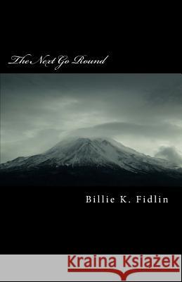 The Next Go Round Billie K. Fidlin 9781540759436