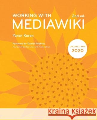 Working with MediaWiki, 2nd edition Robbins, Daniel 9781540761149