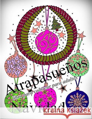 Atrapasueños Navidad: libro para colorear para adultos The Art of You 9781540771261 Createspace Independent Publishing Platform