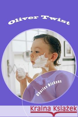 Oliver Twist Charles Dickens 9781540772466 Createspace Independent Publishing Platform