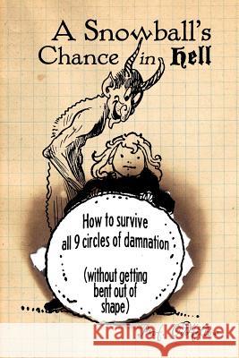 A Snowball's Chance in Hell Craig Conley Prof Oddfellow 9781540773241