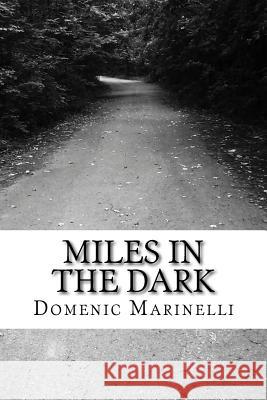 Miles In The Dark Marinelli, Domenic 9781540776679