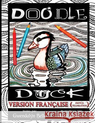 Doodle Duck - version française Bullard, April 9781540778406 Createspace Independent Publishing Platform