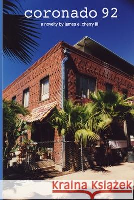 Coronado 92 James E. Cherr James Cherry 9781540778413