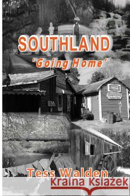 Southland 'Going Home' Tess Walden 9781540782007