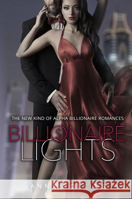 Billionaire Lights: The Alpha Billionaire Romance Complete Series Anna Collins 9781540790200