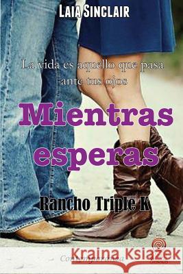 Mientras Esperas Laia Sinclair Dirty Books Sweety Stories 9781540793553 Createspace Independent Publishing Platform