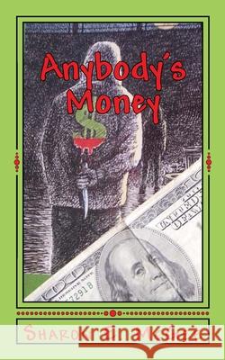 Anybody's Money Sharon E. McGee 9781540793966