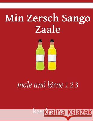 Min Zersch Sango Zaale: male und lärne 1 2 3 Kasahorow 9781540797117