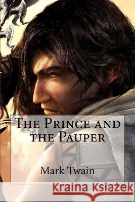 The Prince and the Pauper Mark Twain Twain Mark                               Paula Benitez 9781540800473 Createspace Independent Publishing Platform