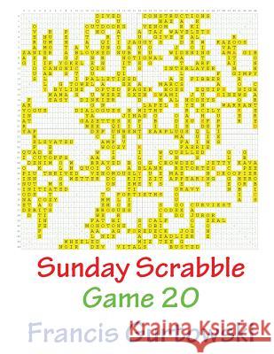 Sunday Scrabble Game 20 MR Francis Gurtowski 9781540803450 Createspace Independent Publishing Platform