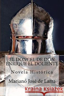 El doncel de don Enrique el Doliente De Larra, Mariano Jose 9781540803948