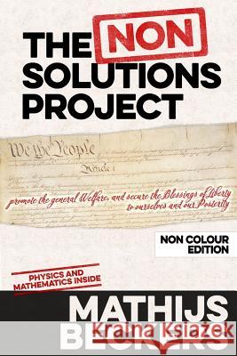 The non-solutions project (non color) Mathijs Beckers 9781540804617 Createspace Independent Publishing Platform
