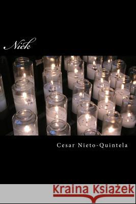 Nick: Dialogs of a professor with his students about terrorism, its background and possible outcome to the world Nieto-Quintela, Cesar C. 9781540806505 Createspace Independent Publishing Platform