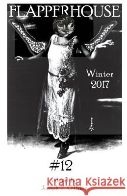FLAPPERHOUSE #12 - Winter 2017 Alexander, Matt 9781540812292