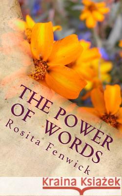 The Power of Words: Death & Life Are In The Power of the Tongue Fenwick, Rosita 9781540814685 Createspace Independent Publishing Platform
