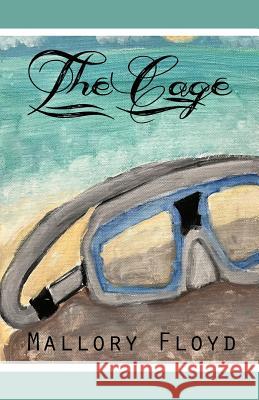 The Cage Mallory Floyd 9781540814920