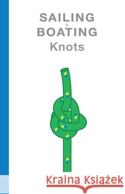 Sailing And Boating Knots Andy Steer Andy Steer 9781540822550