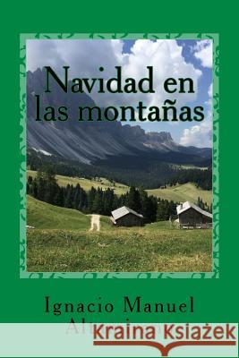 Navidad en las montañas Altamirano, Ignacio Manuel 9781540827234 Createspace Independent Publishing Platform