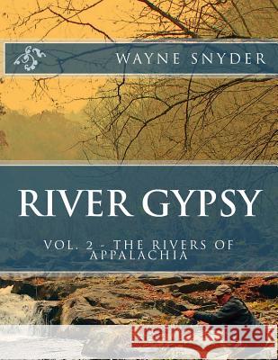 River Gypsy - Volume 2 Wayne Snyder Charles Sams 9781540828514