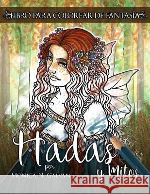 Hadas y Mitos: Libro para Colorear de Fantasía Galván, Mónica N. 9781540836137 Createspace Independent Publishing Platform