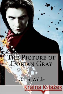The Picture of Dorian Gray Oscar Wilde Oscar Wilde Paula Benitez 9781540836175 Createspace Independent Publishing Platform