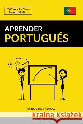 Aprender Portugués - Rápido / Fácil / Eficaz: 2000 Vocablos Claves Pinhok Languages 9781540839640 Createspace Independent Publishing Platform