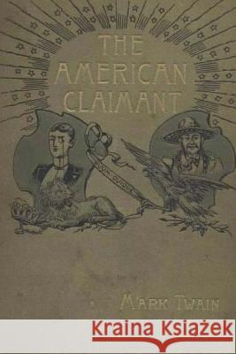 The American Claimant Twain Mark                               G-Ph Ballin 9781540844033 Createspace Independent Publishing Platform