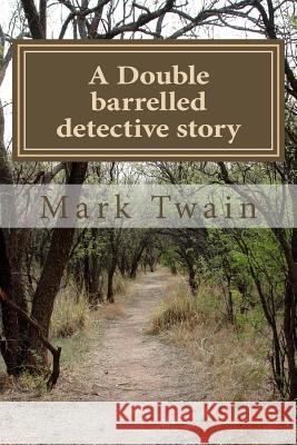 A Double barrelled detective story Ballin, G-Ph 9781540844385 Createspace Independent Publishing Platform