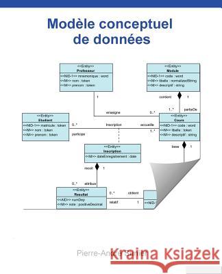 Modèle conceptuel de données Sunier, Pierre-André 9781540844439 Createspace Independent Publishing Platform