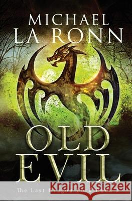 Old Evil Michael La Ronn 9781540844712