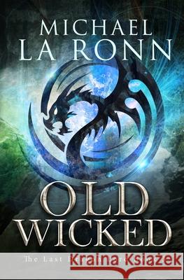 Old Wicked Michael L 9781540844811 Createspace Independent Publishing Platform