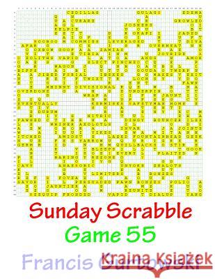Sunday Scrabble Game 55 MR Francis Gurtowski 9781540845351 Createspace Independent Publishing Platform