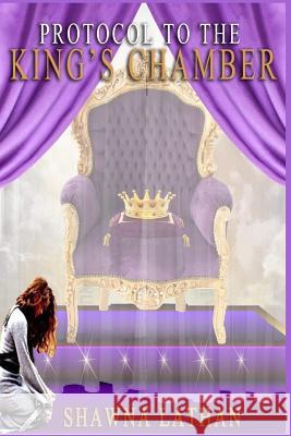 Protocol to the King's Chamber Shawna E. R. Lathan 9781540855640