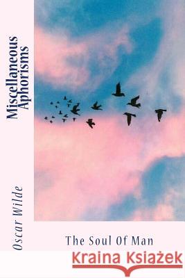 Miscellaneous Aphorisms: The Soul Of Man Sir Angels 9781540856562