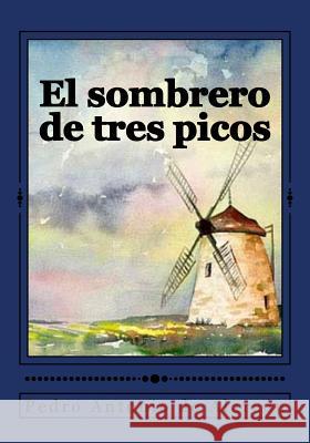 El sombrero de tres picos Gouveia, Andrea 9781540857415 Createspace Independent Publishing Platform