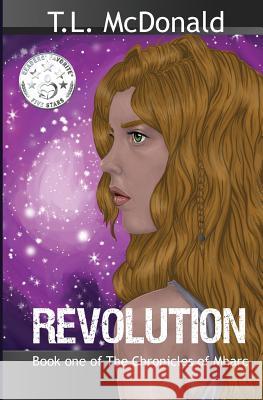 Revolution: The Chronicles of Mharc T. L. McDonald 9781540861979 Createspace Independent Publishing Platform
