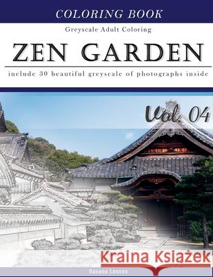 Zen Garden: Gray Scale Photo Adult Coloring Book, Mind Relaxation Stress Relief Coloring Book Vol4: Series of coloring book for ad Banana Leaves 9781540865526 Createspace Independent Publishing Platform