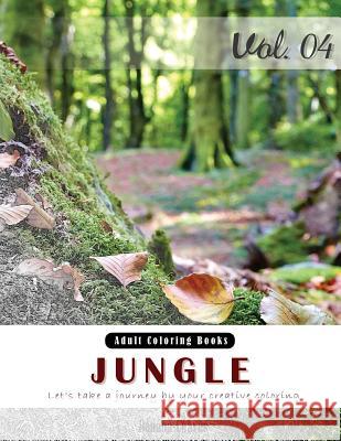Jungle: Nature Forest Grey Scale Photo Adult Coloring Book, Mind Relaxation Stress Relief Coloring Book Vol4.: Series of color Leaves, Banana 9781540865939 Createspace Independent Publishing Platform