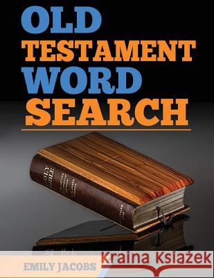 Old Testament Word Search Emily Jacobs 9781540867582