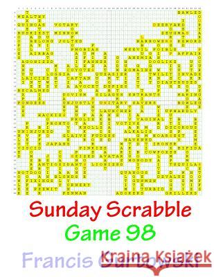 Sunday Scrabble Game 98 MR Francis Gurtowski 9781540867766 Createspace Independent Publishing Platform
