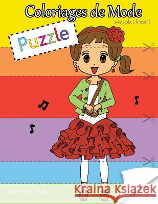 Coloriages de Mode Puzzle: Avec Lola Chocolat Valerie-Anne Bertin 9781540869012