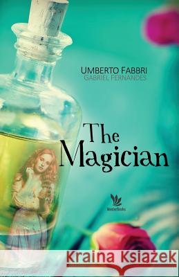 The Magician Umberto Fabbri 9781540871817 Createspace Independent Publishing Platform