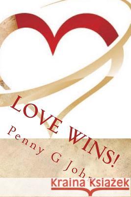 Love Wins: 21 Days of Devotional and Prayer Penny G. John 9781540872876