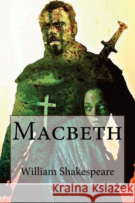 Macbeth William Shakespeare William Shakespeare Paula Benitez 9781540873088