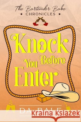 Knock Before You Enter D. A. Bale 9781540873897