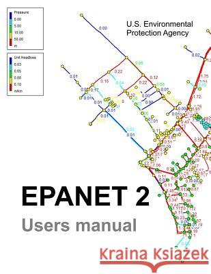 EPANET 2 Users Manual Environmental Protection Agengy, Us 9781540875952 Createspace Independent Publishing Platform